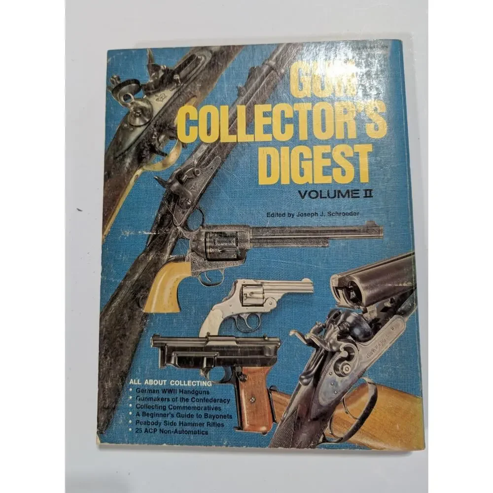 Gun Collector's Digest Volume II, Joseph J Schroeder 1977 Follett